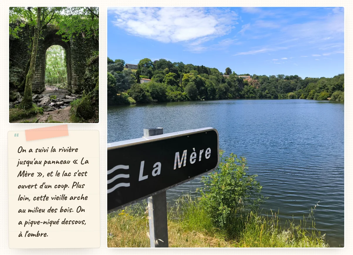 Une page du livre : la photo d'un lac et de son panneau « La Mère », l'arche de pierre dans les bois, et une note manuscrite à la place d'une troisième photo : « On a suivi la rivière jusqu'au panneau La Mère, et le lac s'est ouvert d'un coup. Plus loin, cette vieille arche au milieu des bois. On a pique-niqué dessous, à l'ombre. »
